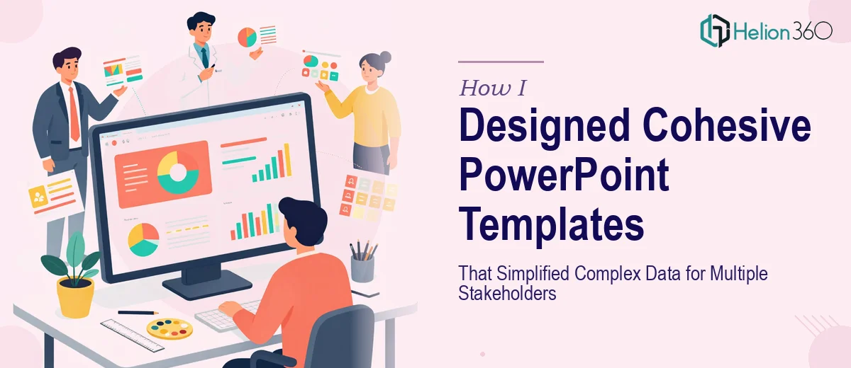How I Designed Cohesive PowerPoint Templates That Simplified Complex Data for Multiple Stakeholders