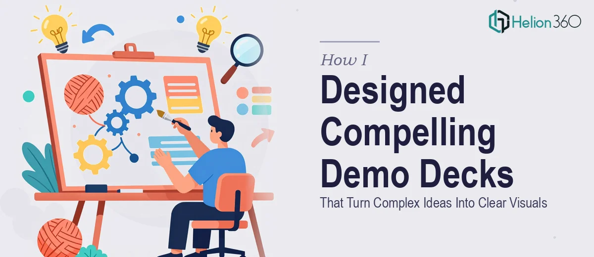 How I Designed Compelling Demo Decks That Turn Complex Ideas Into Clear Visuals