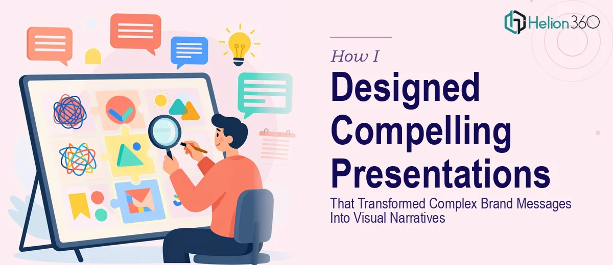 How I Designed Compelling PowerPoint Presentations That Transformed Complex Brand Messages Into Visual Narratives