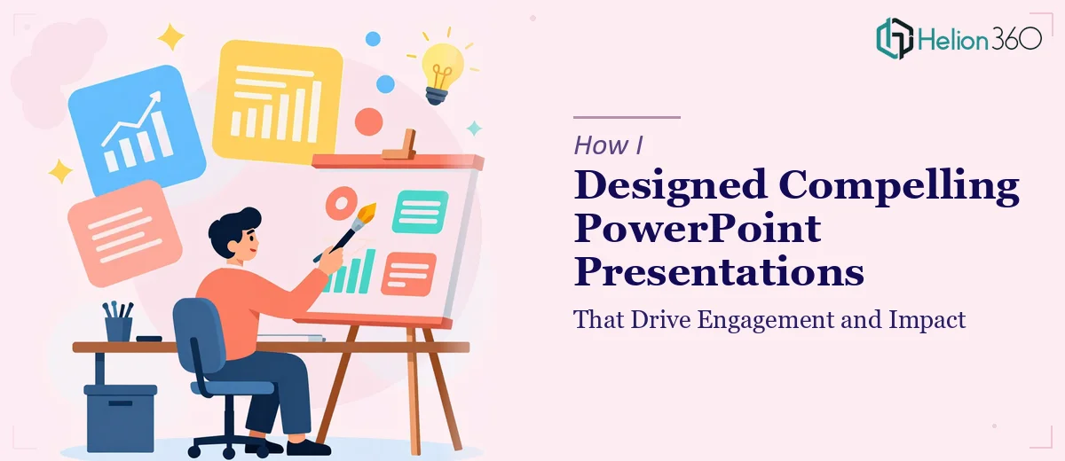 How I Designed Compelling PowerPoint Presentations That Drive Engagement and Impact