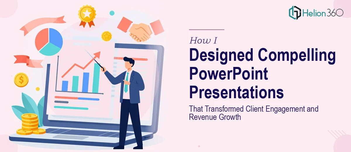 How I Designed Compelling PowerPoint Presentations That Transformed Client Engagement and Revenue Growth