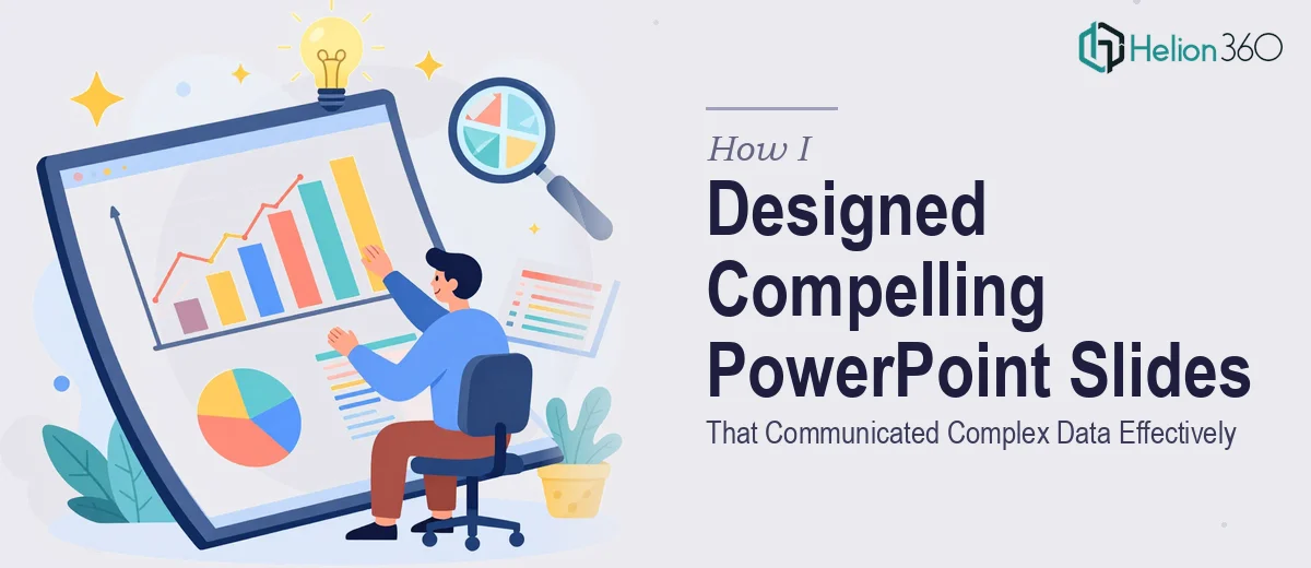 How I Designed Compelling PowerPoint Presentations That Communicated Complex Data Effectively