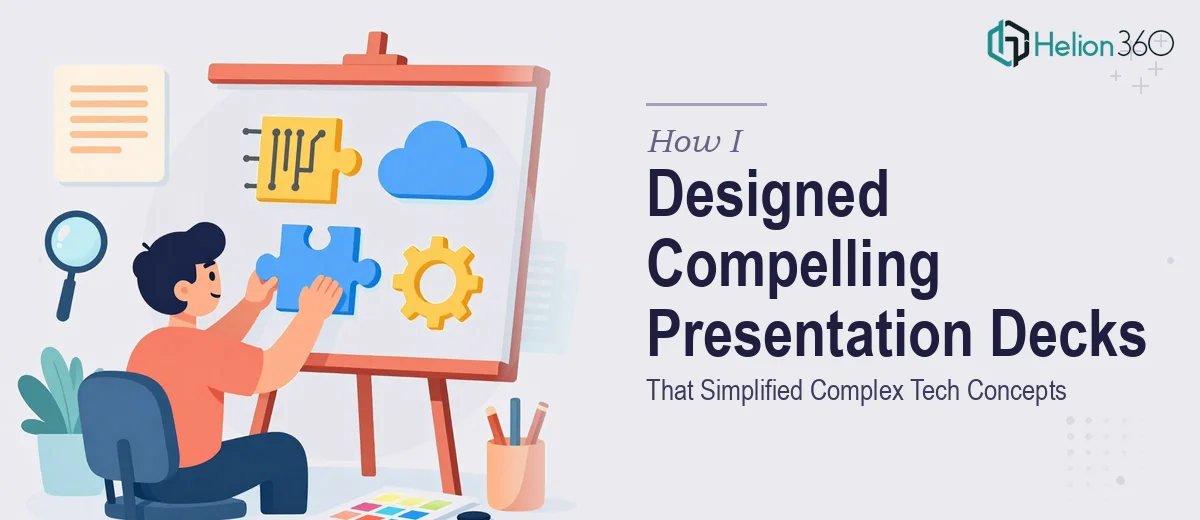 How I Designed Compelling Presentation Decks That Simplified Complex Tech Concepts
