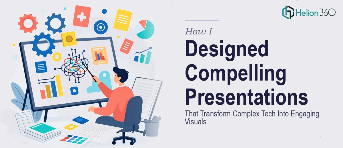 How I Designed Compelling Presentations That Transform Complex Tech Information Into Engaging Visuals