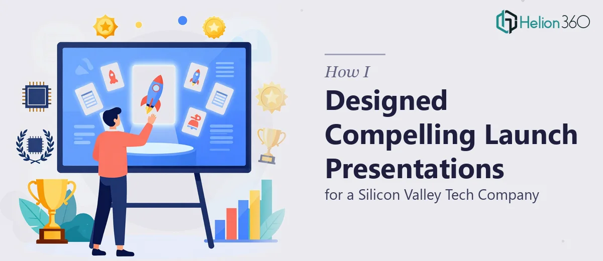 How I Designed Compelling Product Launch Presentations for a Silicon Valley Tech Company