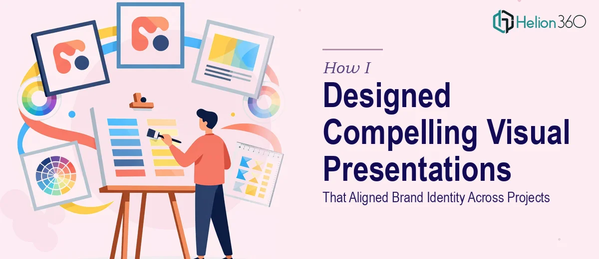 How I Designed Compelling Visual Presentations That Aligned Brand Identity Across Multiple Projects