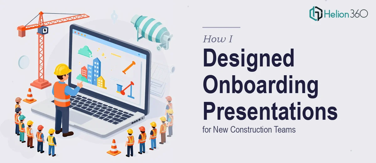 How I Designed Comprehensive PowerPoint Presentations That Onboarded New Construction Teams