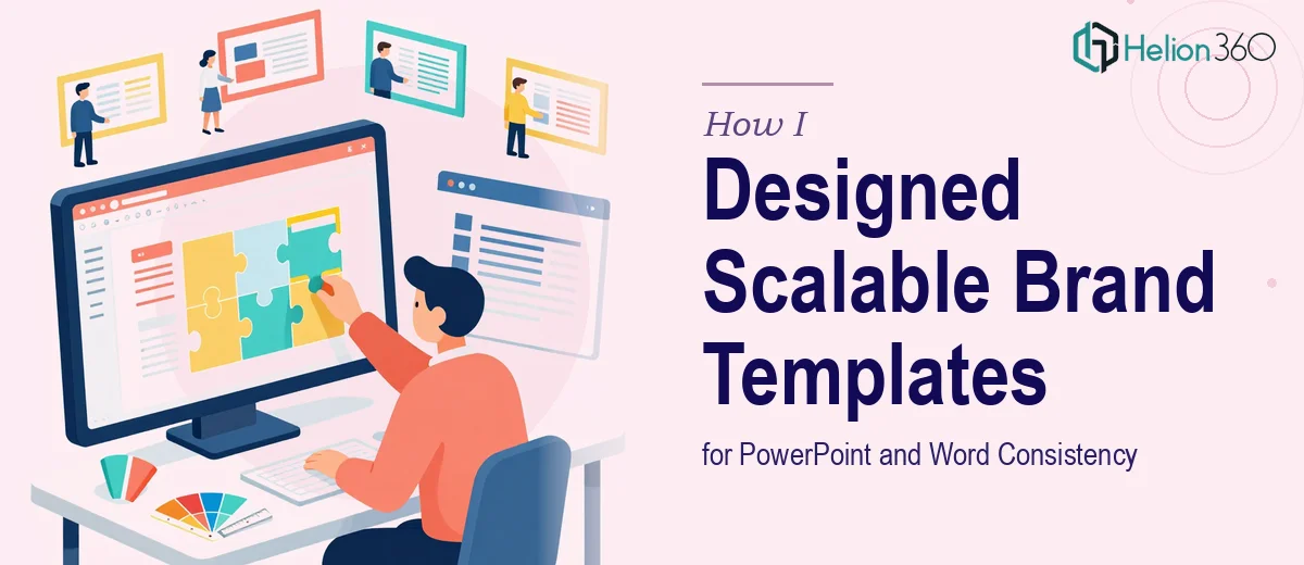 How I Designed Customizable PowerPoint and Word Templates That Scaled Brand Consistency
