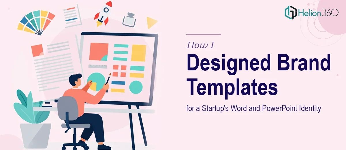 How I Designed Customizable Word and PowerPoint Templates to Strengthen a Startup's Brand Identity