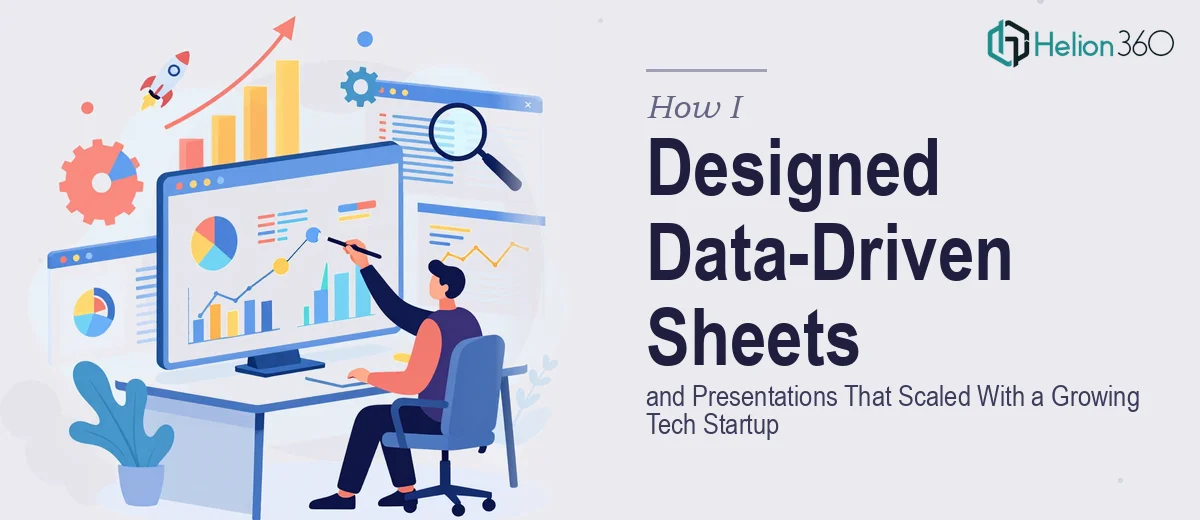 How I Designed Data-Driven Google Sheets and Presentations That Scaled With a Growing Tech Startup