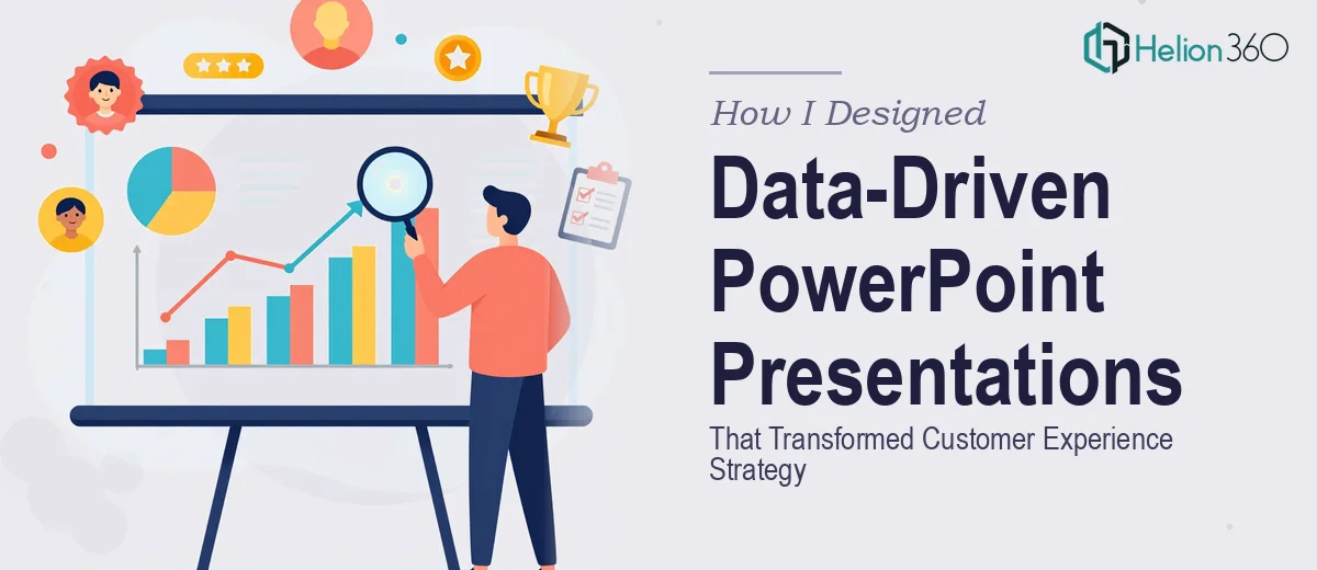 How I Designed Data-Driven PowerPoint Presentations That Transformed Customer Experience Strategy
