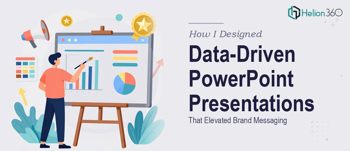 How I Designed Data-Driven PowerPoint Presentations That Elevated Brand Messaging