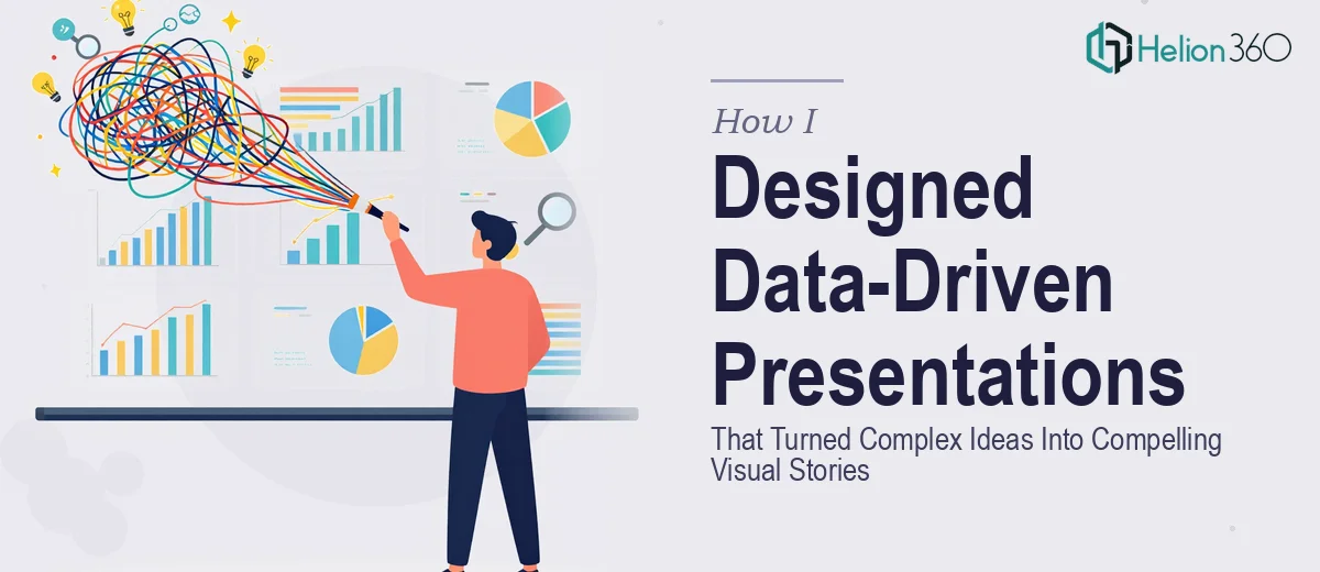 How I Designed Data-Driven Presentations That Turned Complex Ideas Into Compelling Visual Stories