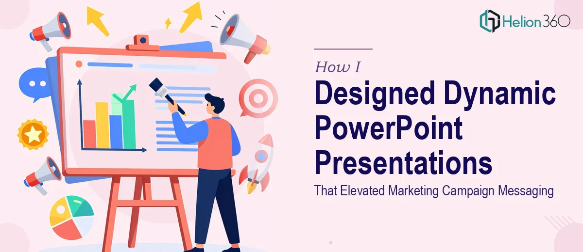 How I Designed Dynamic PowerPoint Presentations That Elevated Marketing Campaign Messaging