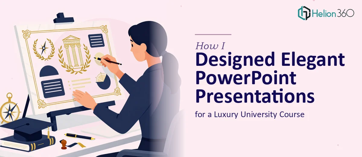 How I Designed Elegant PowerPoint Presentations for a Luxury University Course