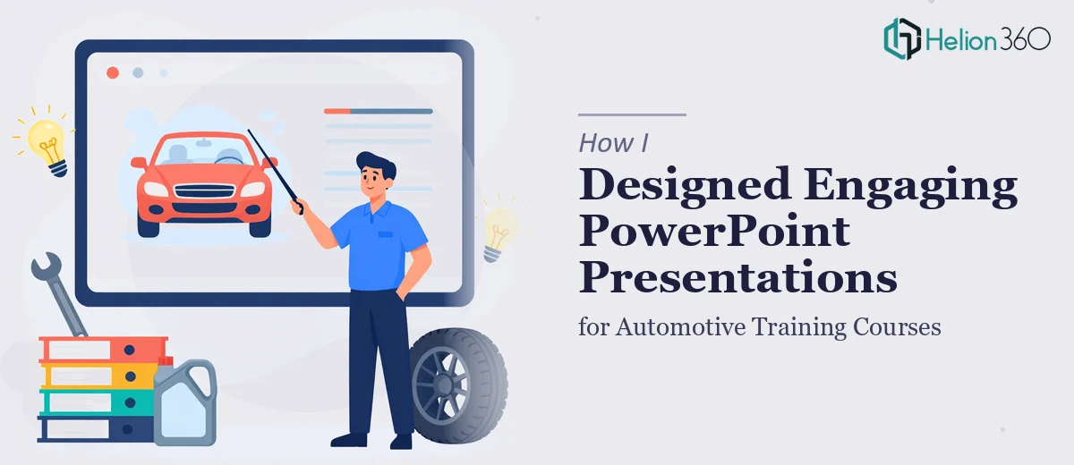 How I Designed Engaging PowerPoint Presentations for Automotive Training Courses