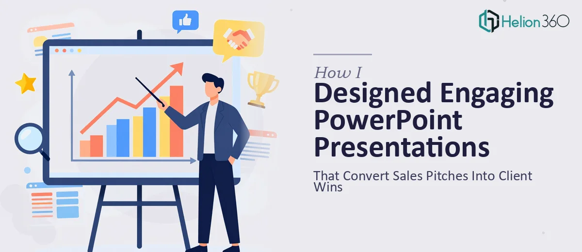 How I Designed Engaging PowerPoint Presentations That Convert Sales Pitches Into Client Wins