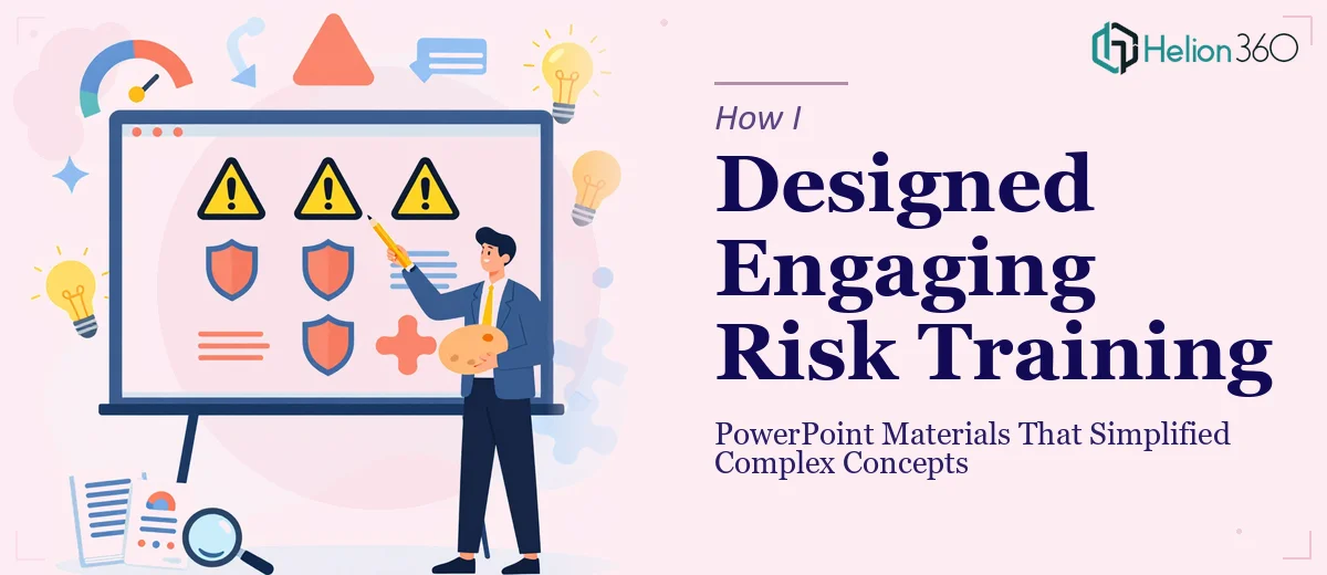 How I Designed Engaging PowerPoint Risk Training Materials That Simplified Complex Concepts