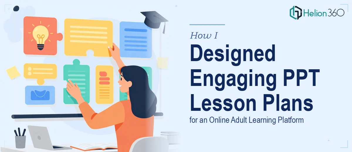 How I Designed Engaging PPT Lesson Plans for an Online Learning Platform Serving Adult Learners