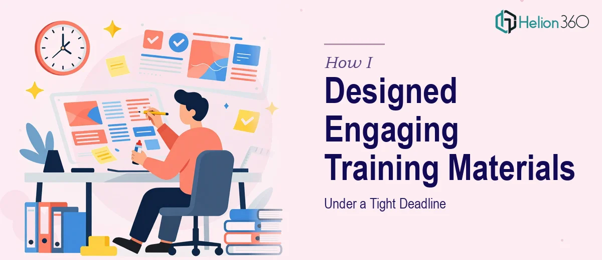 How I Designed Engaging Presentation and Training Materials Under a Tight Deadline