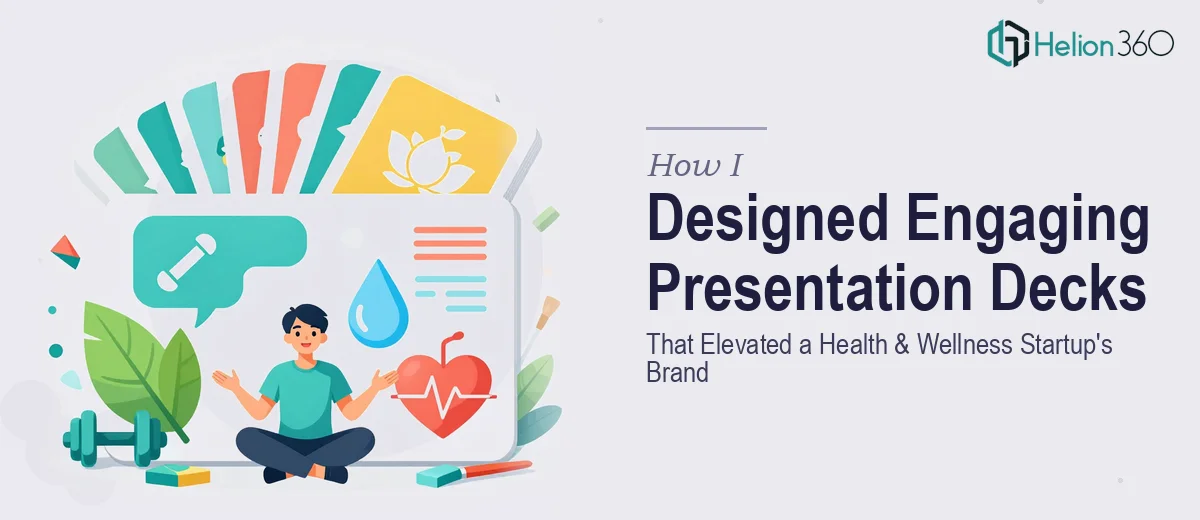 How I Designed Engaging Presentation Decks That Elevated a Health and Wellness Startup's Brand