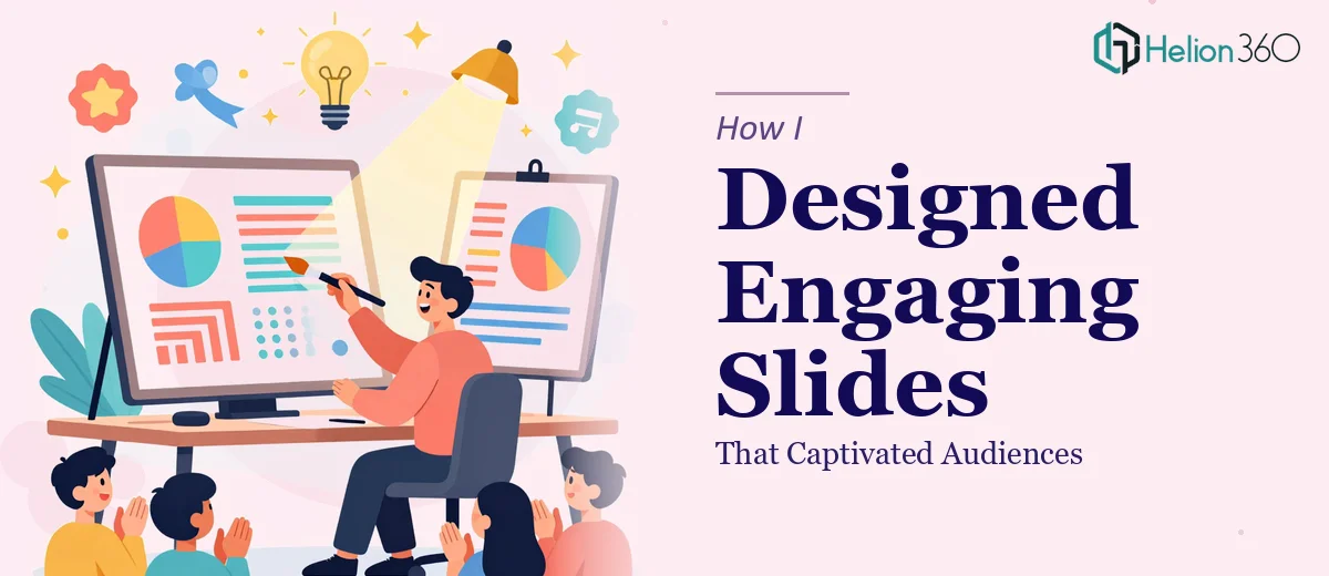 How I Designed Engaging Presentation Slides That Captivated Audiences