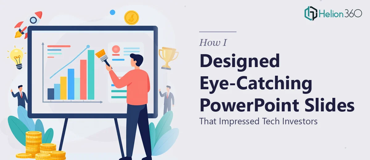 How I Designed Eye-Catching PowerPoint Slides That Impressed Tech Investors