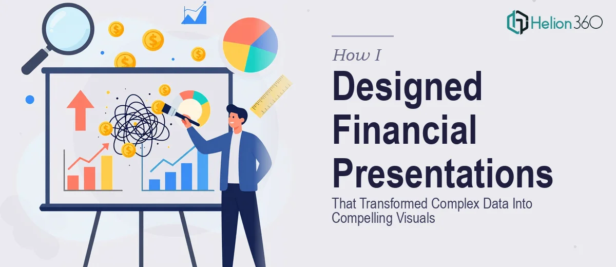 How I Designed Financial Presentations That Transformed Complex Data Into Compelling Visuals
