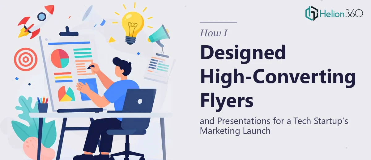 How I Designed High-Converting Flyers and Presentations for a Tech Startup's Marketing Launch