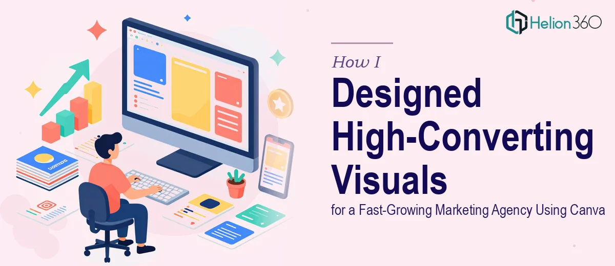 How I Designed High-Converting Visuals for a Fast-Growing Marketing Agency Using Canva