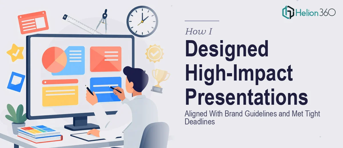 How I Designed High-Impact Business Presentations That Aligned With Brand Guidelines and Met Tight Deadlines