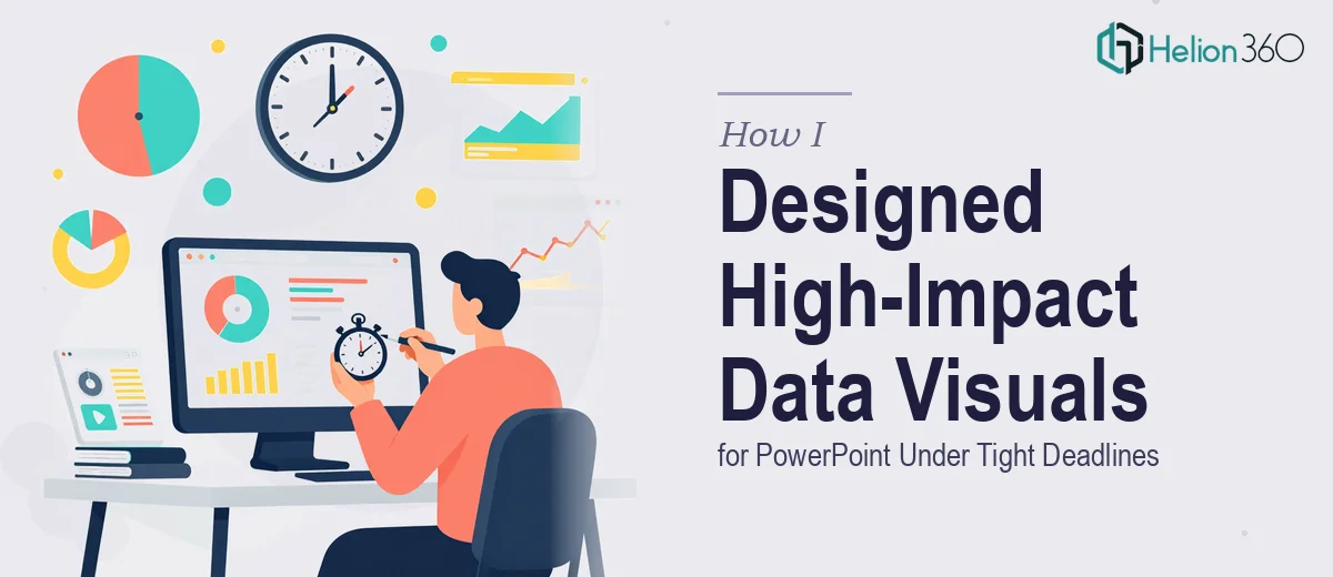How I Designed High-Impact Data Visuals for PowerPoint Under Tight Deadlines
