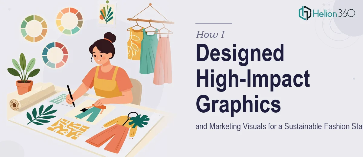 How I Designed High-Impact Graphics and Marketing Visuals for a Sustainable Fashion Startup