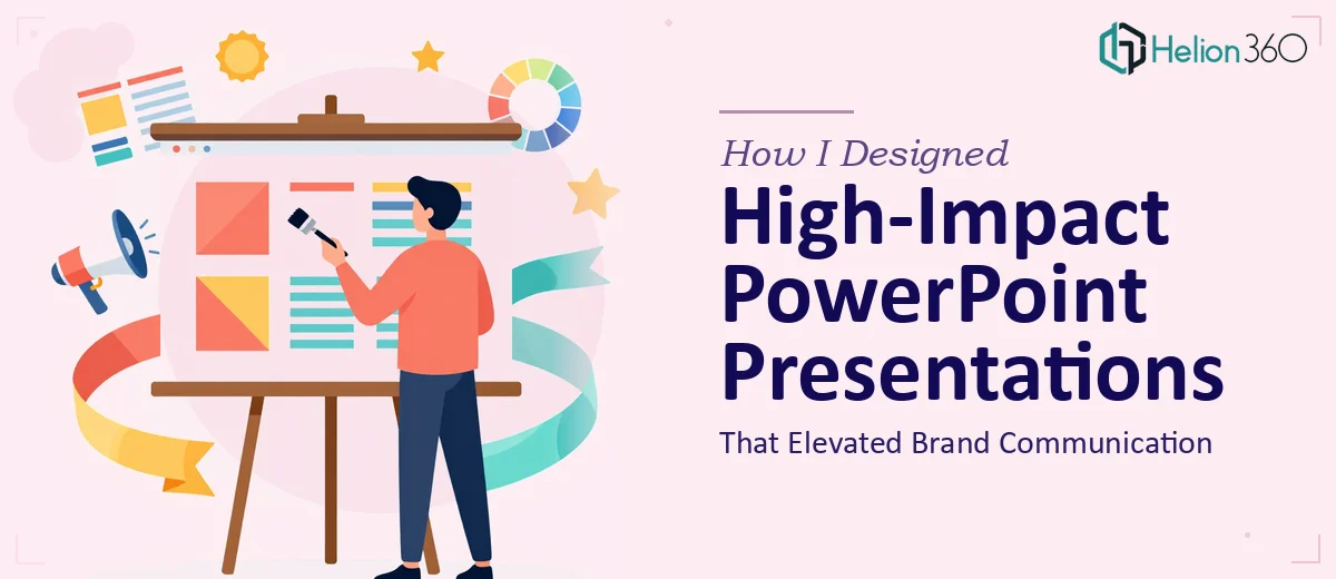 How I Designed High-Impact PowerPoint Presentations That Elevated Brand Communication