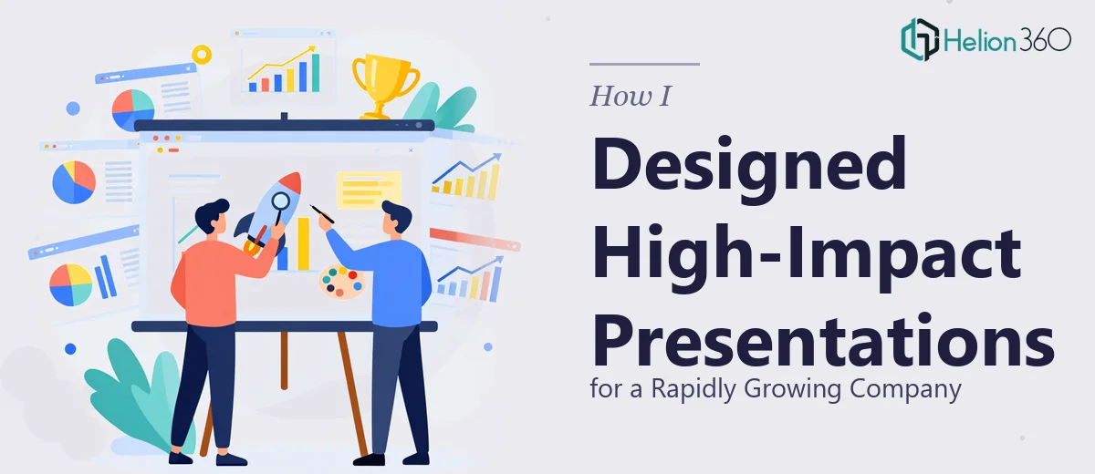 How I Designed High-Impact PowerPoint Presentations for a Rapidly Growing Company