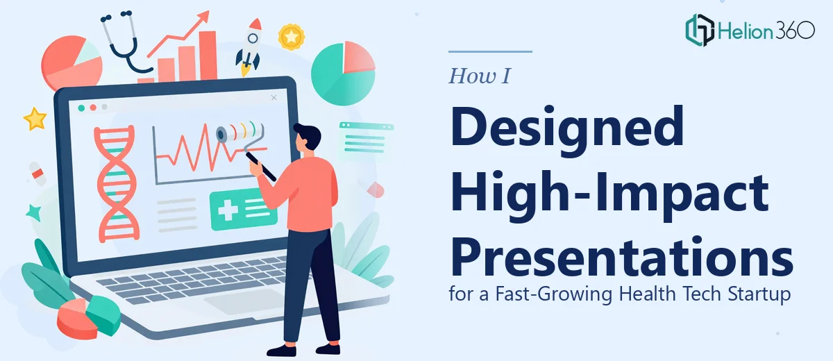 How I Designed High-Impact PowerPoint Presentations for a Fast-Growing Health Tech Startup