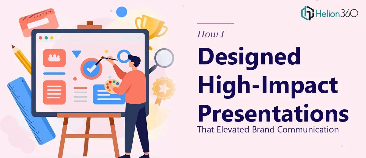 How I Designed High-Impact PowerPoint Presentations That Elevated Brand Communication