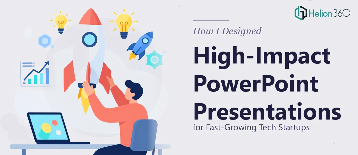 How I Designed High-Impact PowerPoint Presentations for Fast-Growing Tech Startups