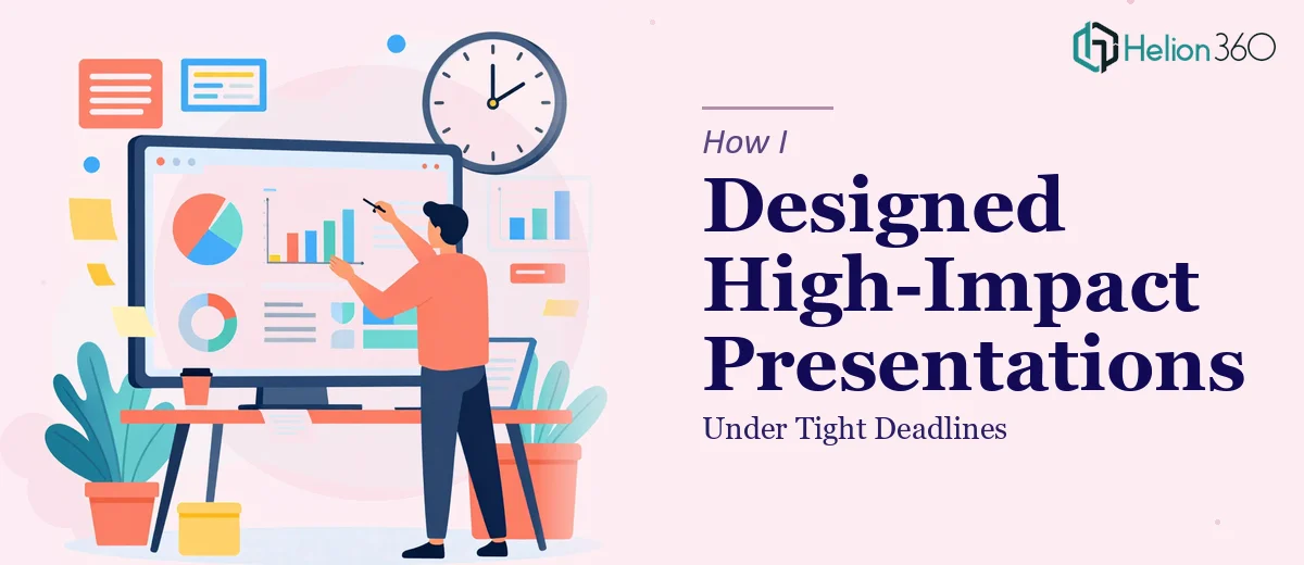 How I Designed High-Impact PowerPoint Presentations Under Tight Deadlines