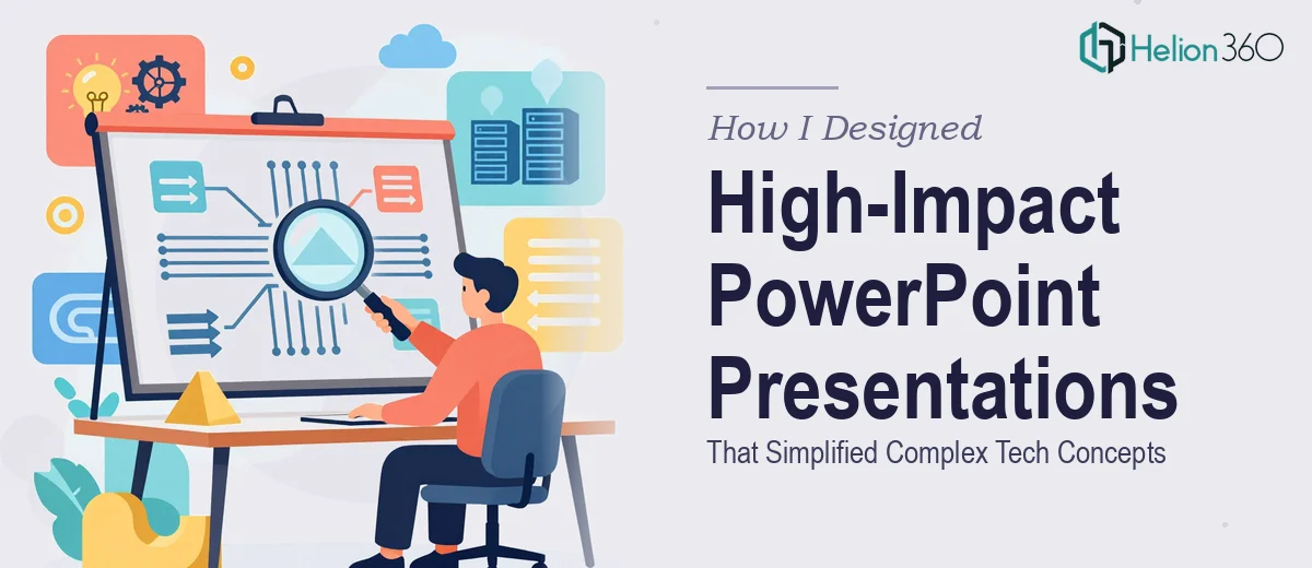 How I Designed High-Impact PowerPoint Presentations That Simplified Complex Tech Concepts
