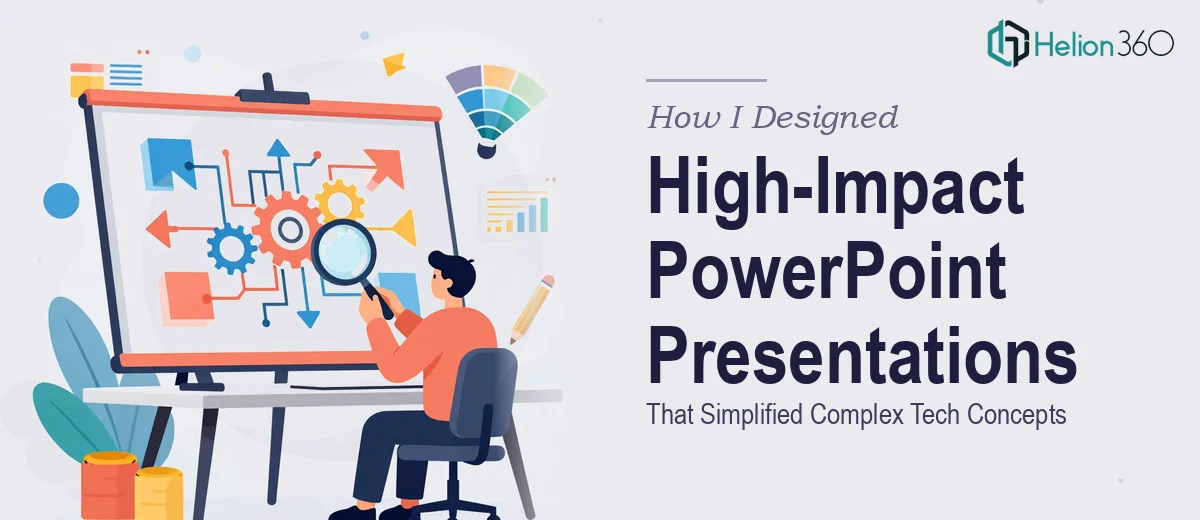 How I Designed High-Impact PowerPoint Presentations That Simplified Complex Tech Concepts
