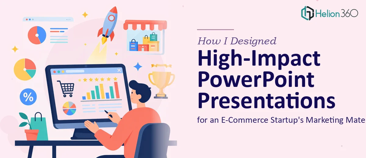 How I Designed High-Impact PowerPoint Presentations for an E-Commerce Startup's Marketing Materials