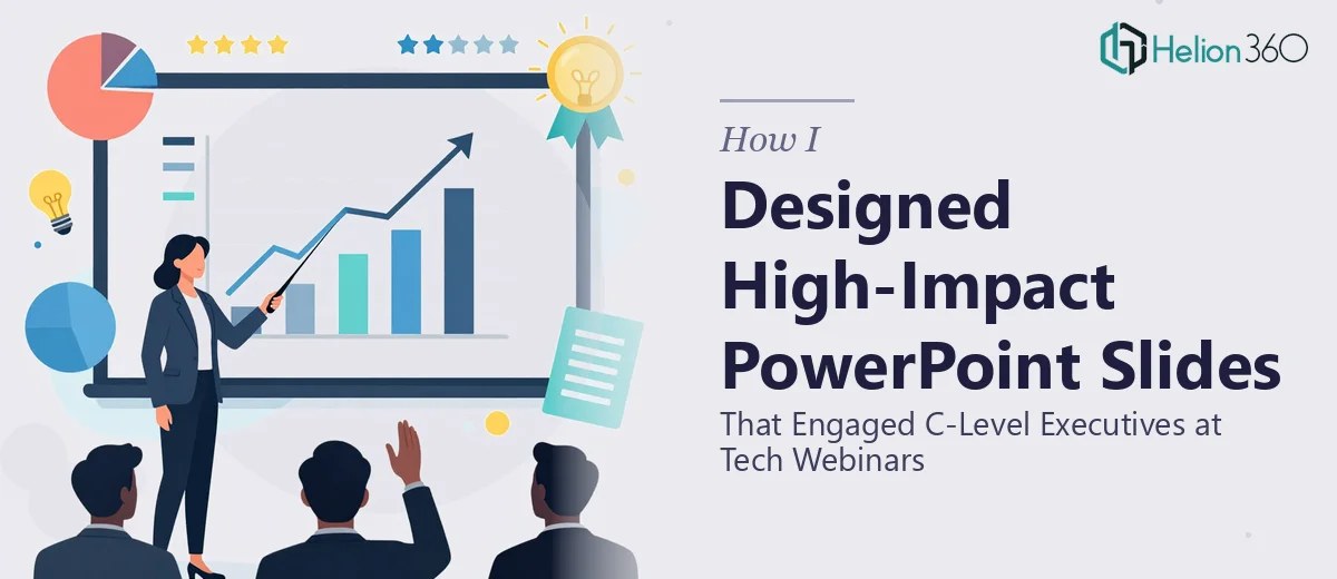 How I Designed High-Impact PowerPoint Slides That Engaged C-Level Executives at Tech Webinars