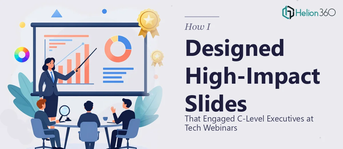 How I Designed High-Impact PowerPoint Slides That Engaged C-Level Executives at Tech Webinars