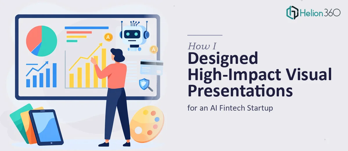 How I Designed High-Impact Visual Presentations for an AI Fintech Startup
