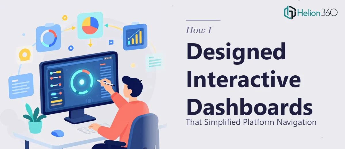 How I Designed Interactive Dashboards That Simplified Platform Navigation