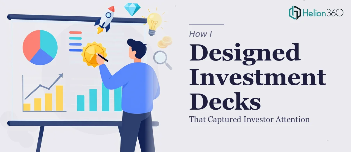 How I Designed Investment Presentation Decks That Captured Investor Attention