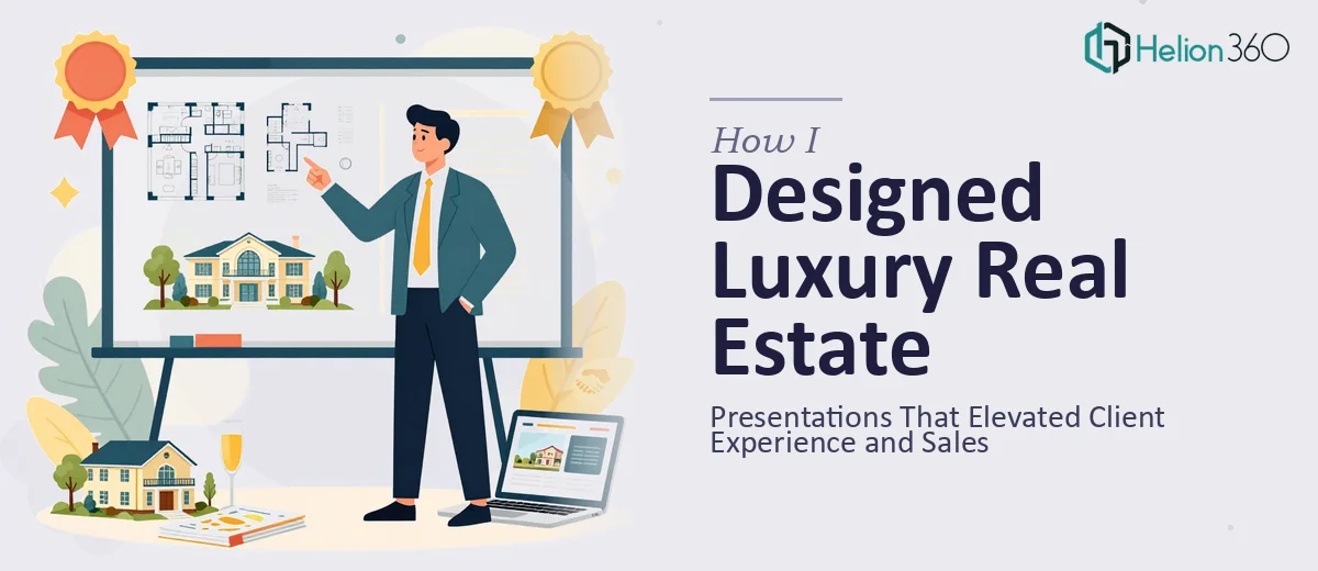 How I Designed Luxury Real Estate Presentations That Elevated Client Experience and Sales