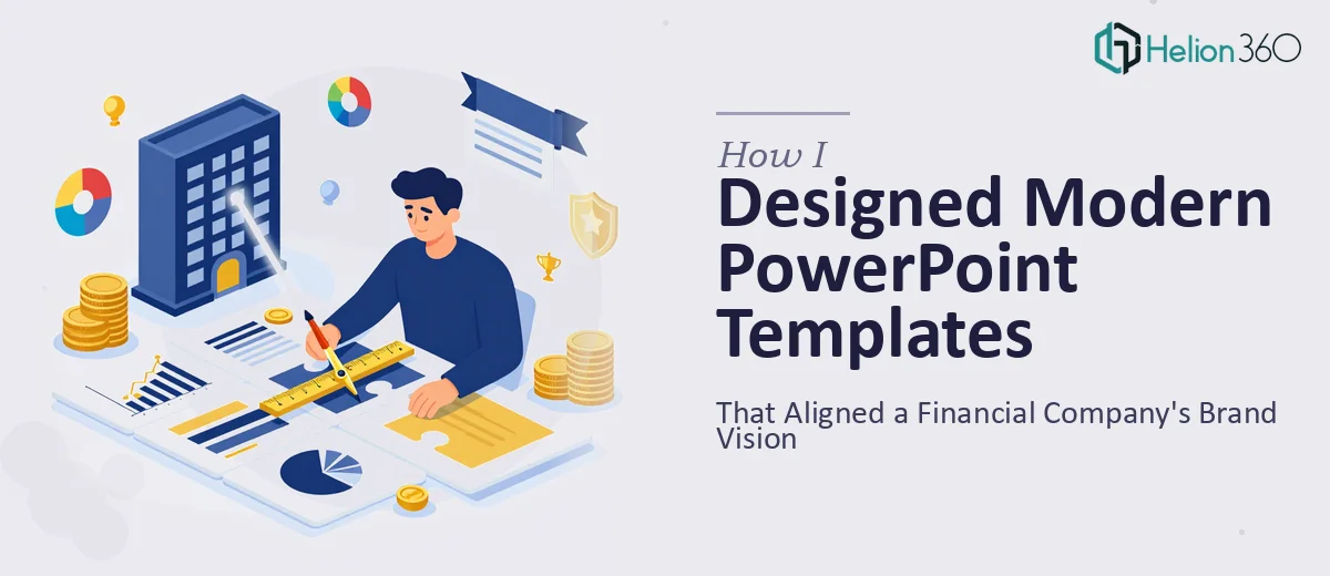 How I Designed Modern PowerPoint Templates That Aligned a Financial Company's Brand Vision