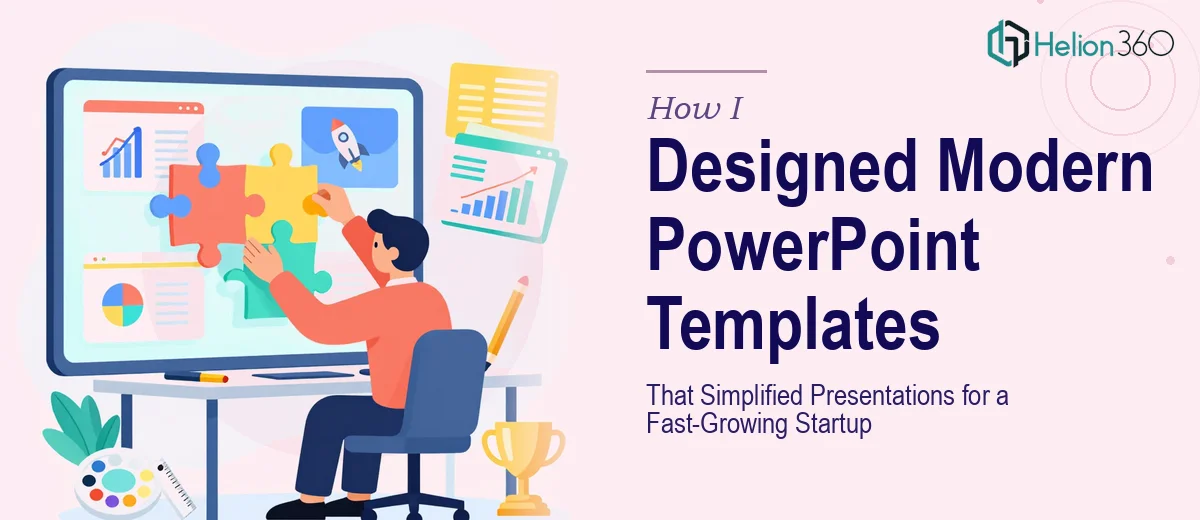 How I Designed Modern PowerPoint Templates That Simplified Presentations for a Fast-Growing Startup